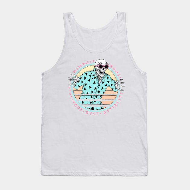 Live Your Best Afterlife Tank Top by Haunted Nonsense